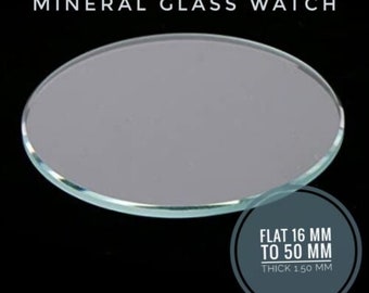 Verre de montre plat minéral, remplacement du cristal, épaisseur 1,50 mm taille 16 mm - 50 mm