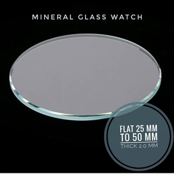 Mineral flat glass watch crystal replacement 2 mm, Watch crystal, Mineral Crystal 2 mm ( 24 mm - 50 mm )