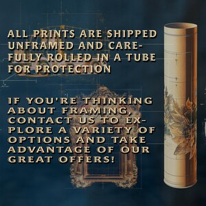 May include: A brown tube with a floral design is shown against a blue background. The text on the image reads: "All prints are shipped unframed and carefully rolled in a tube for protection. If you're thinking about framing, contact us to explore a variety of options and take advantage of our great offers!"