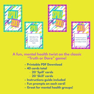 May include: A yellow background features four game cards with the words "Spill of Skill." The cards have colorful geometric designs. The text "A fun, mental health twist on the classic 'Truth or Dare' game!" is also visible.