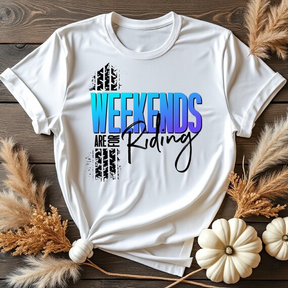WEEKENDS are for Riding Tshirt  Harley shirt Motorcycle, Side by Side shirt, RZR tshirt, Can am t shirt, Offroad shirt. sxs shirts