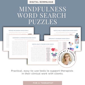 May include: A digital download featuring mindfulness word search puzzles. The image showcases several word search sheets with titles like "Defense Mechanisms" and "Mental Health Medications." The text includes "Created by a Therapist" and "For a Therapist."