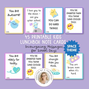 May include: A collection of 45 printable kids' lunchbox note cards with encouraging messages. The cards feature a space theme with colorful illustrations of planets, stars, and astronauts. Each card has a positive message like "You are awesome!" and "You can do hard things."