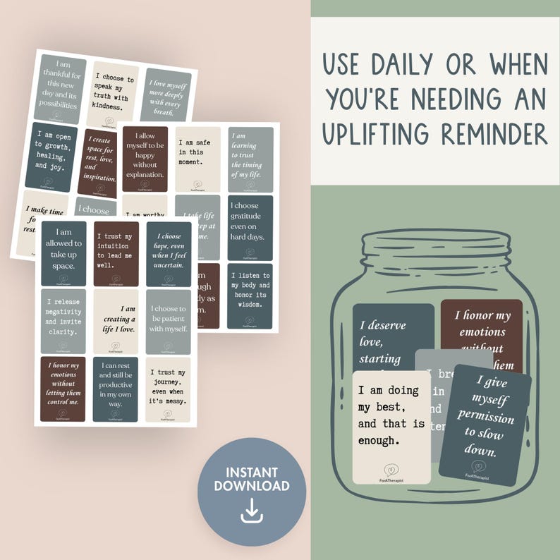 May include: Digital download of affirmation cards with inspirational quotes. The cards are in a jar and on a separate sheet. The text on the cards includes phrases like "I am safe in this moment" and "I deserve love."
