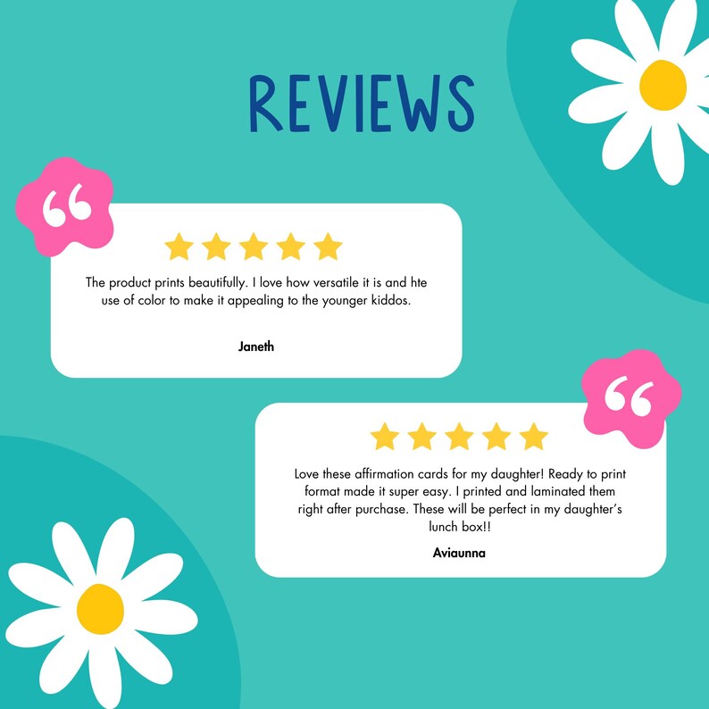 May include: A teal background with the word "REVIEWS" in purple. Two white speech bubbles with customer reviews and star ratings are featured. Pink flower accents and white daisies complete the design.
