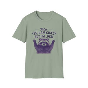 Racoon Crazy But Loyal T-Shirt, Animal Lover Tee, Nature Graphic Shirt, Wildlife Gift, Funny Animal Top