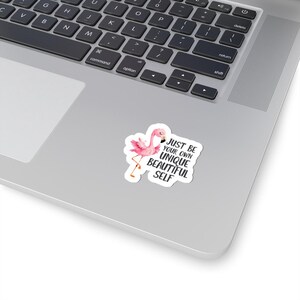 Flamingo Kiss-Cut Aufkleber, seien Sie Ihr eigener schöner Selbst, einzigartiger tropischer Flamingo, Laptop Aufkleber, Wasserflasche Aufkleber, Autoaufkleber