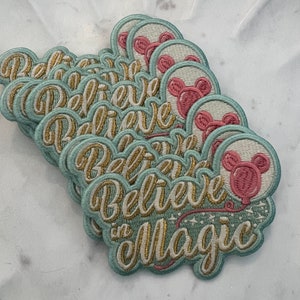 BELIEVE IN MAGIC patch -theme park- mouse patch- balloon - princess- embroidery- pastel- patch for nylon bags
