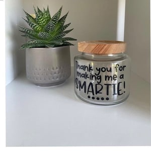 Thank you for making me a Smartie. SVG for Cricut