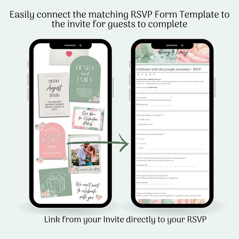 May include: Two smartphones display wedding invitation and RSVP templates. The left phone shows invitation cards with floral accents, including a save-the-date, RSVP, and gift registry. The right phone shows an RSVP form. Text reads: "Easily connect the matching RSVP Form Template to the invite for guests to complete."