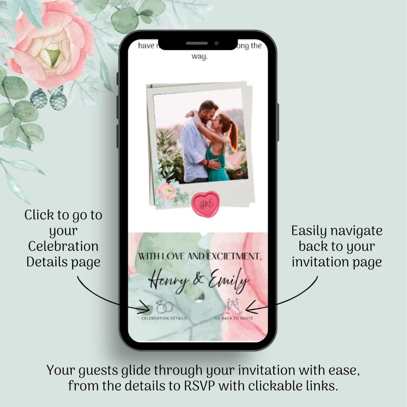 May include: A smartphone displays a wedding invitation with a photo of a couple. The invitation includes the names "Henry & Emily" and features clickable links for celebration details and RSVP. Text reads "Your guests glide through your invitation with ease."