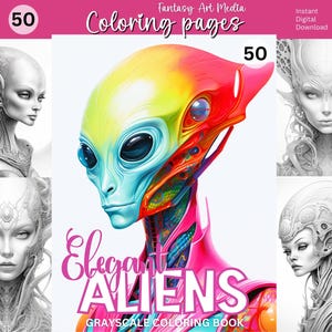 Elegant Aliens Coloring Book: 50 Grayscale Space Life Forms (Printable PDF/JPG)