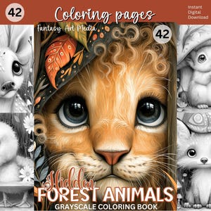 Op de afbeelding: Een digitaal kleurboek getiteld Hidden Forest Animals met 42 unieke ontwerpen. De omslag toont een centraal oranje leeuwenwelpje omringd door grijstinten illustraties van een reekalf, een eendje, een eekhoorn en een vos in bosrijke omgevingen.