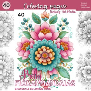 Könnte beinhalten: Ein digitales Malbuch-Cover in Graustufen mit dem Titel "Pretty Floral Mandalas". Das Bild zeigt ein zentrales Blumendesign in Rosa, Türkis und Orange, umgeben von weiteren floralen Illustrationen. Der Text enthält "Unique Designs" und "Instant Digital Download."