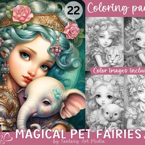May include: A set of 22 coloring pages featuring magical fairies with their animal companions. The cover image shows a fairy with blue hair and a crown, holding a baby elephant. The text "Set 1 MAGICAL PET FAIRIES by Fantasy Art Media" is also included.