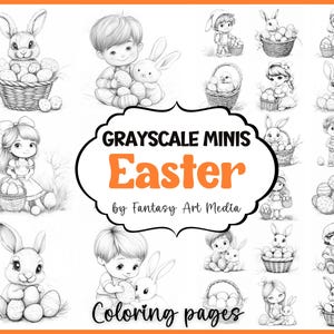 May include: A set of 16 grayscale coloring pages featuring Easter-themed illustrations of bunnies, children, and eggs. The title "Grayscale Minis Easter by Fantasy Art Media" is displayed at the top of the page. The text "Coloring pages" is displayed at the bottom of the page.