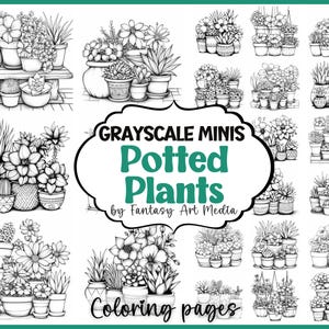 May include: Black and white grayscale coloring pages featuring various potted plants and flowers. The image includes the text "Grayscale Minis Potted Plants by Fantasy Art Media Coloring pages."