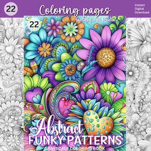 Pode incluir: Um livro de colorir em tons de cinza com o título "Abstract Funky Patterns" e o texto "Unique Designs 22". A capa apresenta uma ilustração colorida vibrante de flores e formas abstratas. As palavras "Instant Digital Download" também são visíveis.