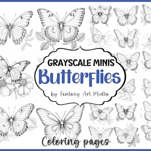 May include: A set of 20 grayscale coloring pages featuring detailed drawings of butterflies. The title "Grayscale Minis Butterflies by Fantasy Art Media" is at the top of the page. The text "Coloring pages" is at the bottom of the page.
