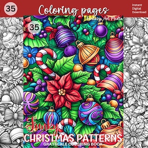 May include: A grayscale coloring book with 35 unique Christmas designs. The cover features a vibrant, colorful illustration of Christmas ornaments, candy canes, and poinsettias. The text reads "Funky Christmas Patterns" and "Grayscale Coloring Book."