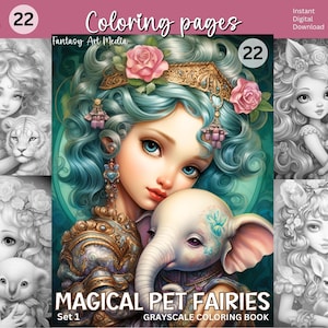 22 Magical Pet Fairies 1 Grayscale Coloring Pages- Color images included! Fantasy Animal Printable Fairy Book, Instant Download JPG/PDF file