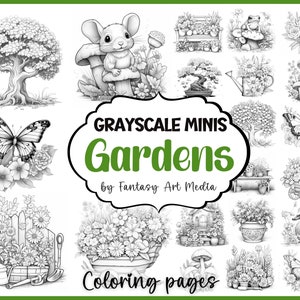 May include: A set of 16 grayscale colouring pages featuring miniature garden scenes. The pages include images of butterflies, frogs, mushrooms, trees, and flowers. The title "Grayscale Minis Gardens by Fantasy Art Media" is displayed at the top of the page.