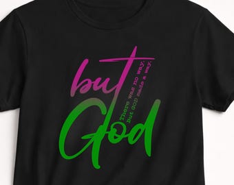 But God Made a Way T-Shirt: Christian Ombre Tee