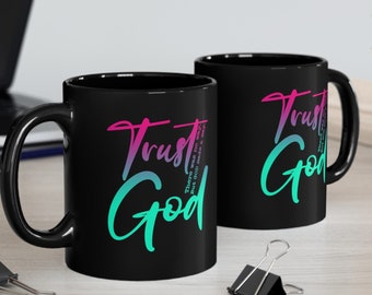 Trust God Black Ceramic Mug: Inspirational Christian Gift
