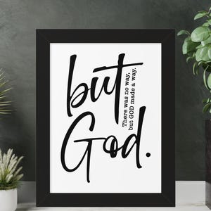 But God Framed Vertical Poster | Inspirational Christian Wall Art | Museum Grade Paper | Sizes 11x14 & 12x16 | Black Frame | Christian Gift