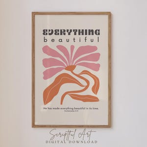 He Has Made Everything Beautiful In Its Time, Ecclesiastes 3, Modern Bible Print, Trendy Christian Floral Wall Art Digital Download