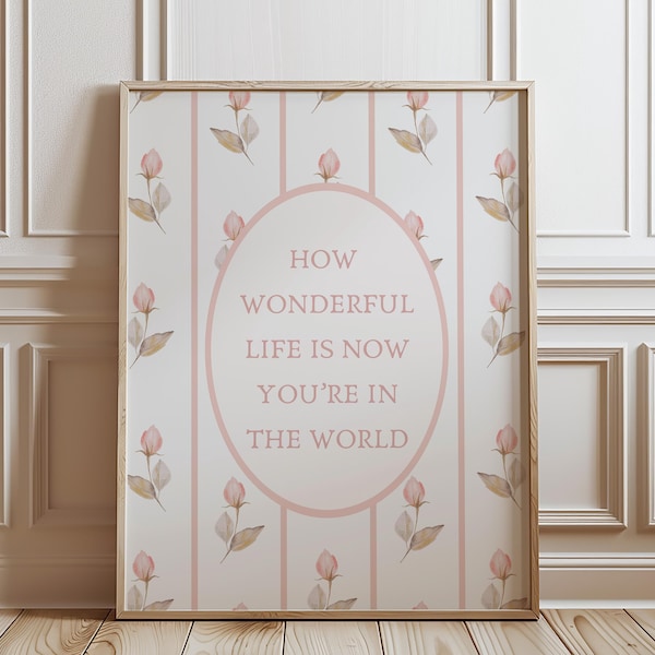 How Wonderful Life is, Floral Nursery Print, Girls Room Decor Digital Download