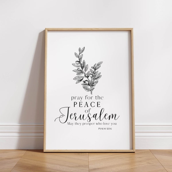 Pray for the Peace of Jerusalem Psalm 122:6 Christian Wall Art Printable Scripture Art Digital Download Israel Botanical Print