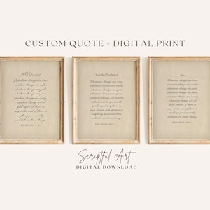 May include: Three framed digital prints with inspirational quotes in a vintage style. Each print features a different quote in elegant script on a cream-colored background, framed in light brown wood. The prints are labeled "Custom Quote - Digital Print."