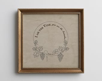 I am the Vine You are the Branches, John 15:5 - Christian Wall Art Square Print Digital Download