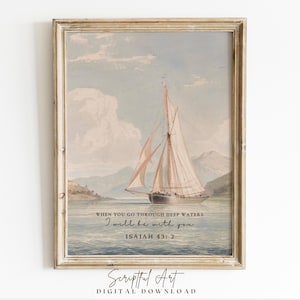 Christian Vintage Sailboat Print, When You Go Through Deep Waters, I Will Be With You, Isaiah 43:2, Christian Wall Art Digital Download