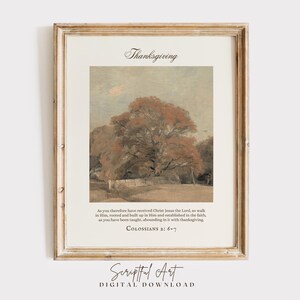 May include: Framed art print with a vintage landscape painting of a large tree with reddish-brown leaves. The word "Thanksgiving" is at the top, with a Bible verse below the painting. The bottom of the frame reads "Scriptful Art DIGITAL DOWNLOAD."
