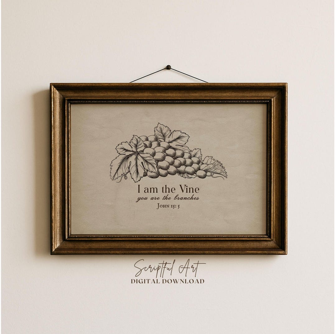 I Am the Vine You Are the Branches John 15:5, Vintage Botanical Bible ...
