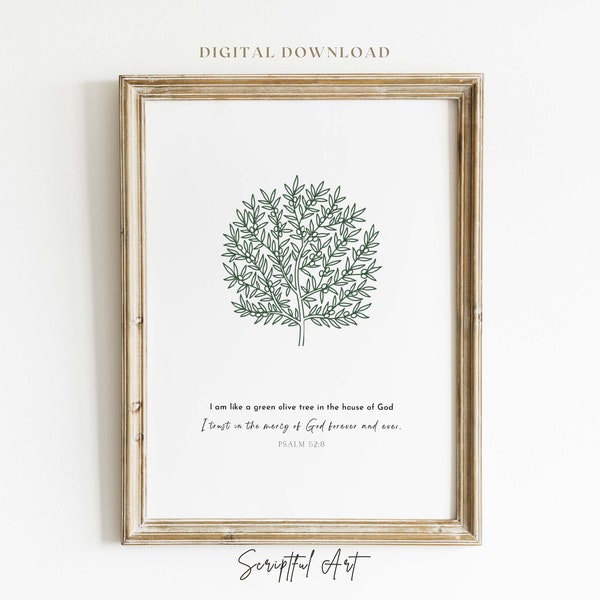 I am like a Green Olive Tree Psalm 52 Digital Download Bible Verse Wall Art Printable