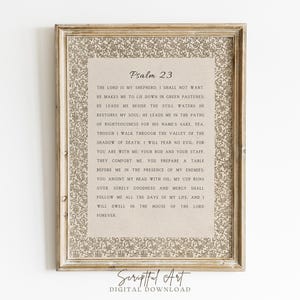 May include: Framed print featuring the text of Psalm 23 in a decorative font. The text is centered on a beige background, surrounded by a floral border. The frame is a light, distressed gold color. The words "Scriptful Art DIGITAL DOWNLOAD" are at the bottom.