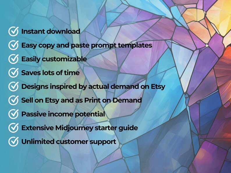 May include: A list of benefits for purchasing a product, including instant download, easy copy and paste prompt templates, customizable options, time-saving features, designs inspired by Etsy trends, the ability to sell on Etsy and as Print on Demand, passive income potential, an extensive Midjourney starter guide, and unlimited customer support.