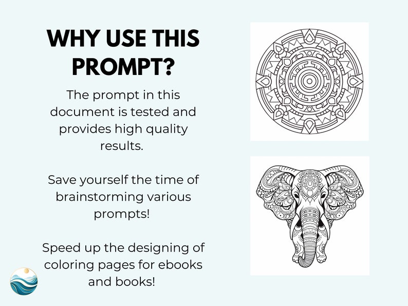 May include: Two black and white coloring pages. The first page features a mandala design with intricate details. The second page features a detailed elephant design. The text "WHY USE THIS PROMPT?" is at the top of the page.