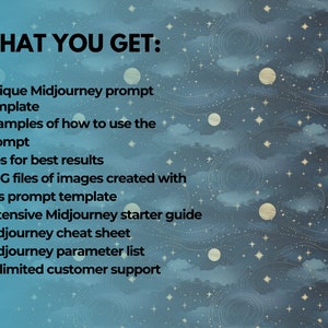 May include: A blue and white graphic with the text "WHAT YOU GET:" and a list of bullet points describing the benefits of purchasing a Midjourney prompt template. The graphic features a starry night sky background.