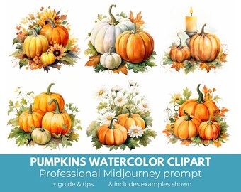 Pumpkin Clipart Midjourney Prompt, Professional Midjourney Guide for watercolor pumpkin sticker, autumn pumpkins, prompt template