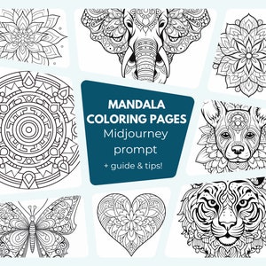 May include: A set of printable mandala coloring pages featuring an elephant, butterfly, heart, dog, tiger, and flower designs. The text "Mandala Coloring Pages Midjourney prompt + guide & tips!" is displayed on a blue background.