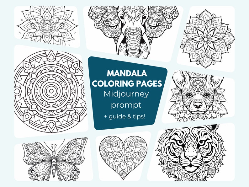 May include: A set of printable mandala coloring pages featuring an elephant, butterfly, heart, dog, tiger, and flower designs. The text "Mandala Coloring Pages Midjourney prompt + guide & tips!" is displayed on a blue background.