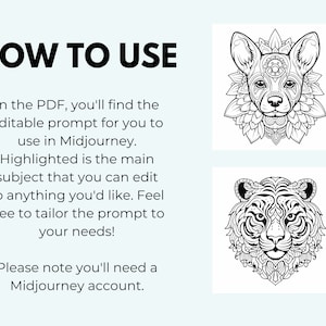 May include: Black and white illustrations of a dog and a tiger with intricate mandala-like designs around them. The text "HOW TO USE" is at the top of the image.