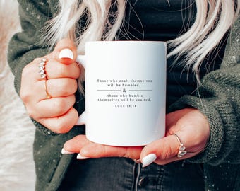 Bible Verse Mug For Encouragement, Luke 18:14 He Exalts Those Who Are Humble, Bible Verses for Blessings Coffee Cup Gift, Christian Gifts