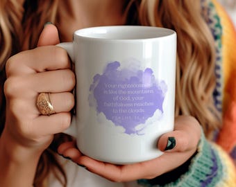 Psalms 36:6 Bible Verse for Encouragement and Strength, Christian Mug for Women, Scripture for Comfort & Healing, Inspirational Gift for Her