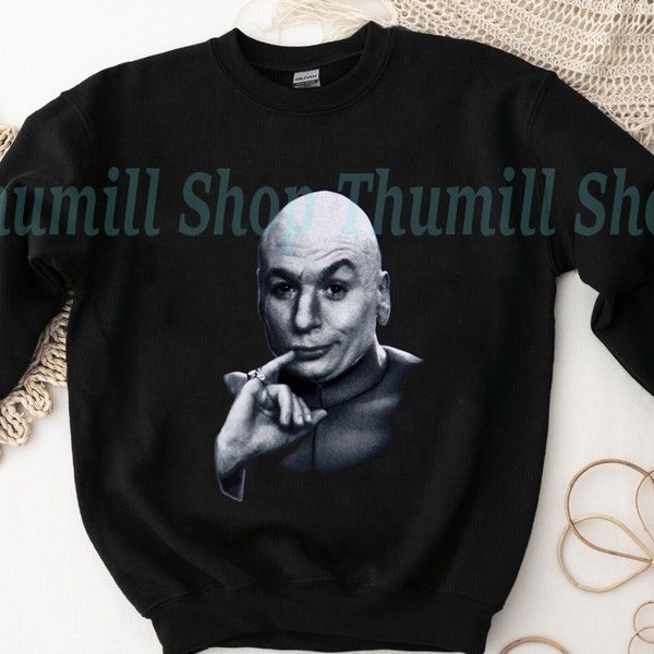 Vintage Dr Evil Austin Powers TV Series 90's Classic T-shirt| Sweatshirt| Hoodie