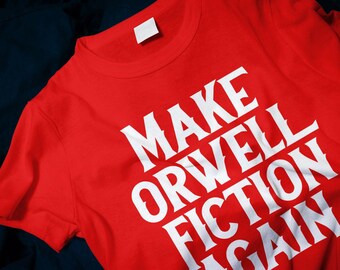 Make Orwell Fiction Again Classic T-Shirt